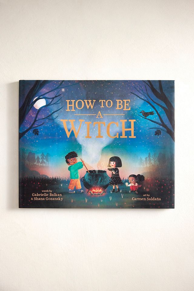 How to Be a Witch