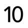 10