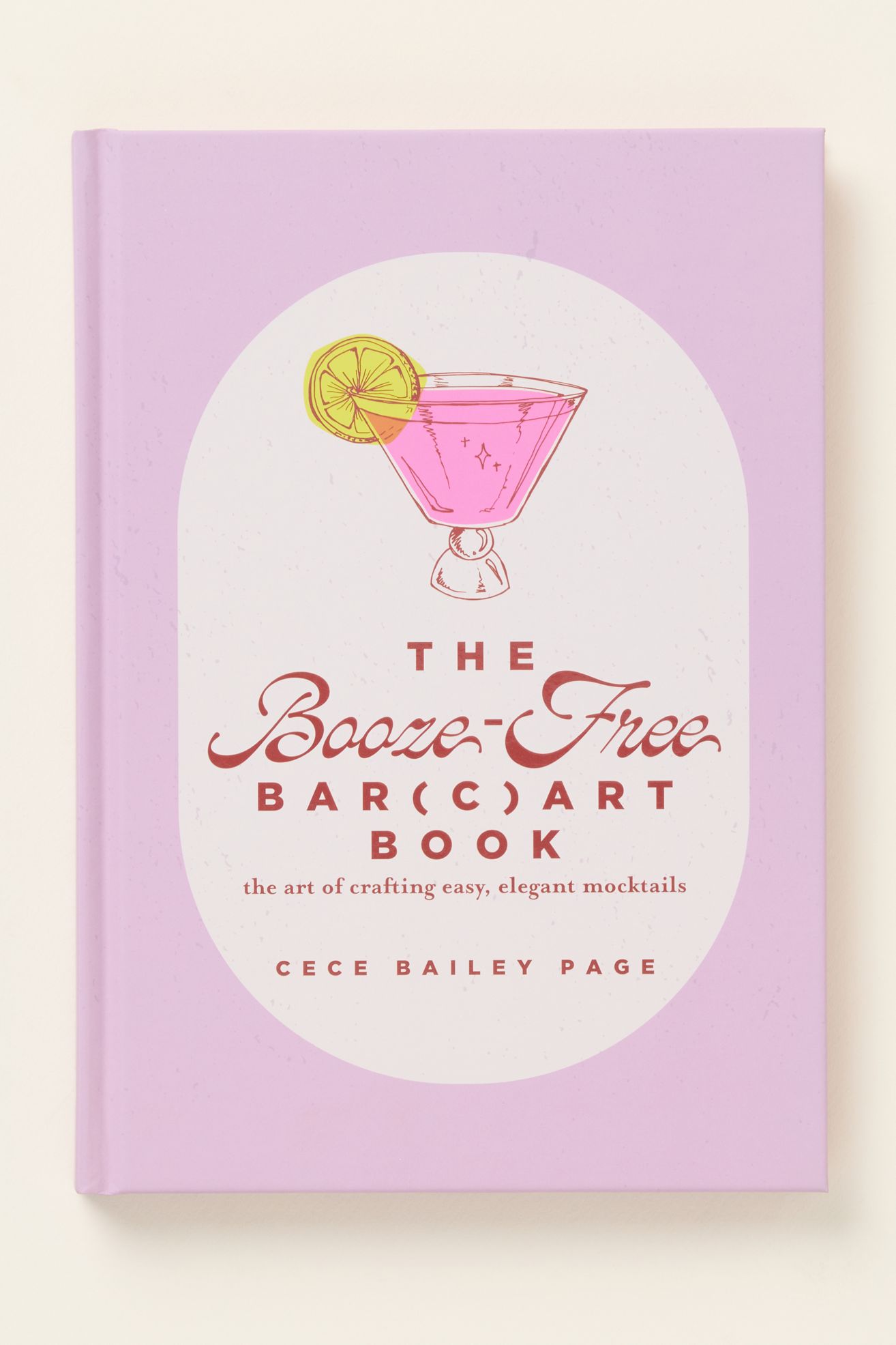 The Booze-Free Bar(c)art Book: The Art of Crafting Easy, Elegant Mocktail - Lavender, Standard, One Size