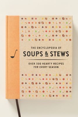 Encyclopedia of Soups and Stews Cookbook