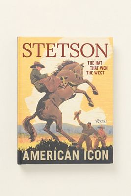Stetson: American Icon Hardcover Book
