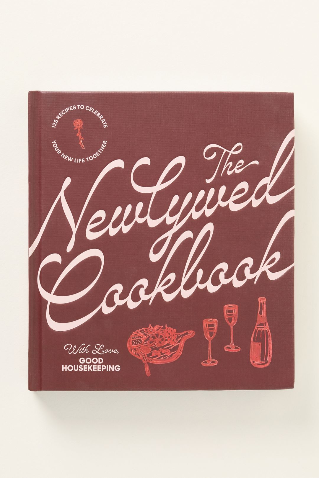 Good Housekeeping’s The Newlywed Cookbook