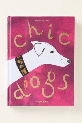 Chic Dogs Hardcover Book