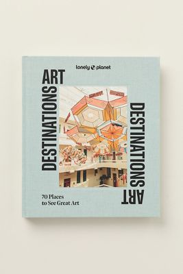 Lonely Planet Art Destinations Hardcover Book