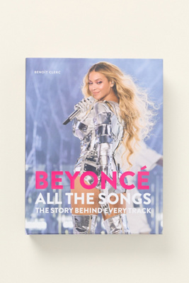 Beyoncé All The Songs Hardcover Book | AnthroHome