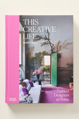 This Creative Life: Fashion Designers at Home Book