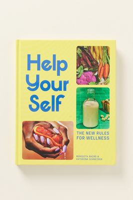 Help Your Self: The New Rules for Wellness Hardcover Cookbook