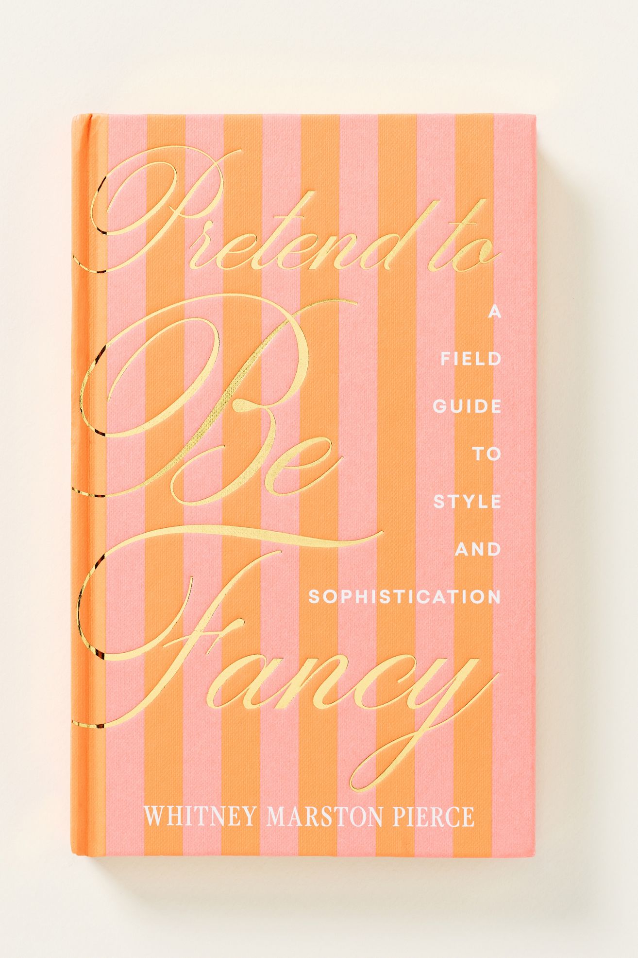 Pretend to Be Fancy Hardcover Book - Pink Stripe, One Size
