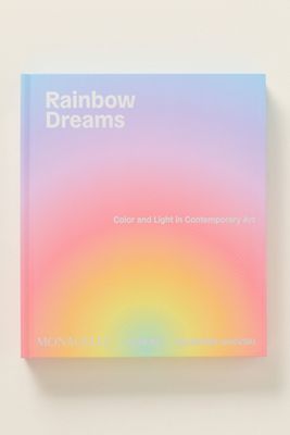 Rainbow Dreams: Color and Light in Contemporary Art Hardcover Book