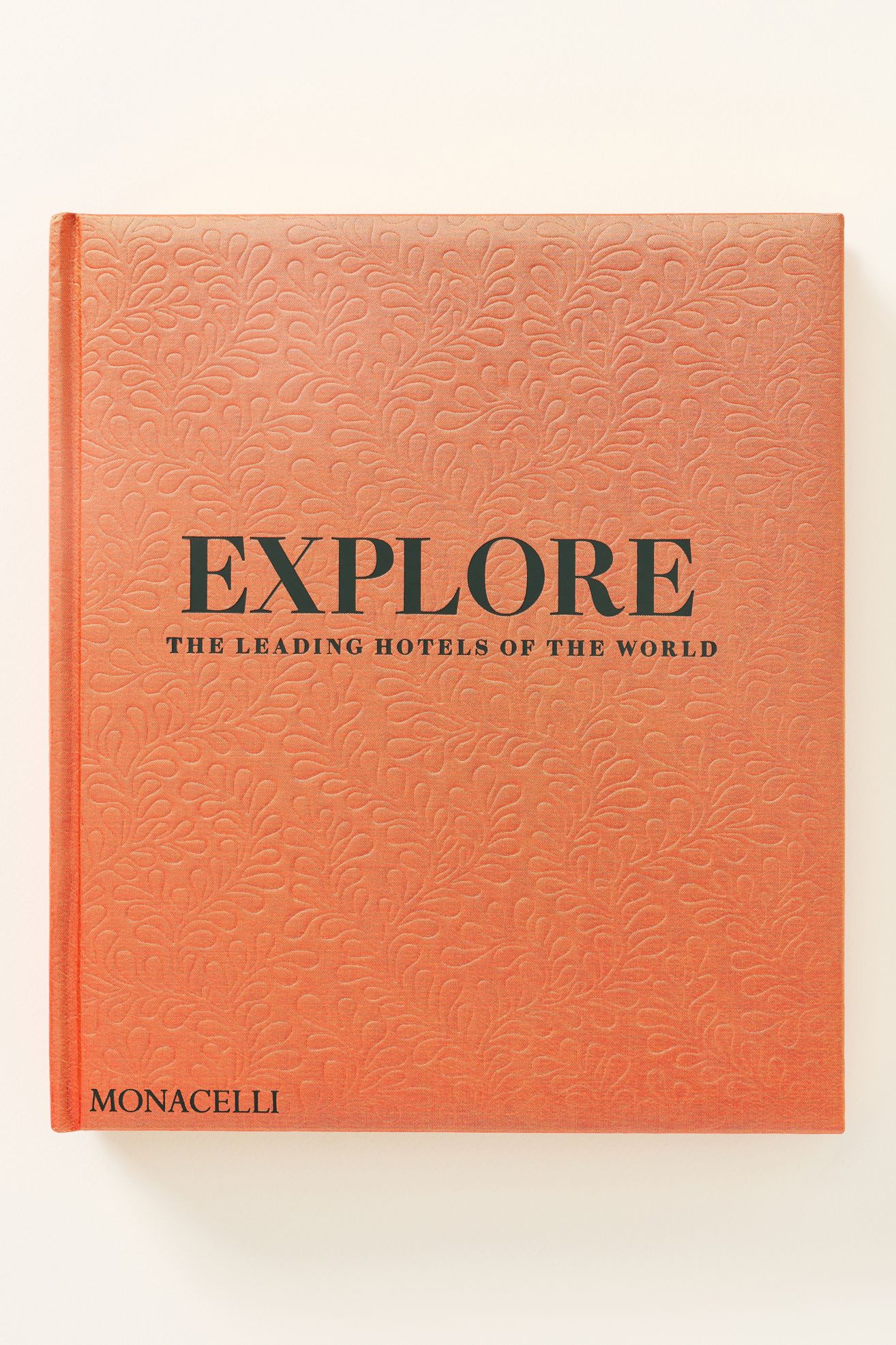 Explore: The Leading Hotels of the World Hardcover Coffee Table Book - Orange, One Size