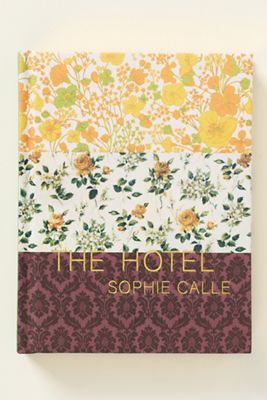 Sophie Calle: The Hotel Hardcover Book