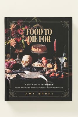 Food to Die For Hardcover Cookbook