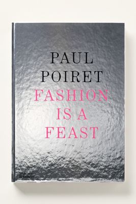 Paul Poiret: Fashion is a Feast Hardcover Book
