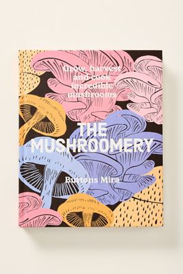 The Mushroomery Hardcover Book
