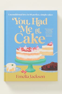 You Had Me at Cake Hardcover Cookbook
