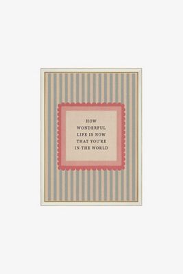 How Wonderful Life Is Wall Art