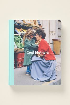 Cool Mothers Hardcover Book