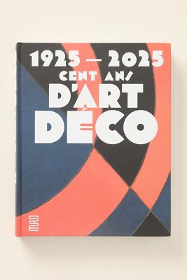 1925-2025. Cent ans d'Art déco Hardcover Book