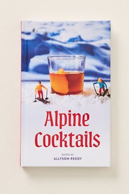 Alpine Cocktails Hardcover Cocktail Book