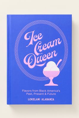 Ice Cream Queen Hardcover Cookbook