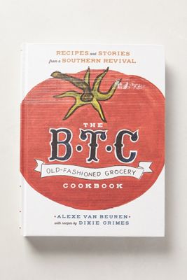The B.T.C. Old-Fashioned Grocery Cookbook