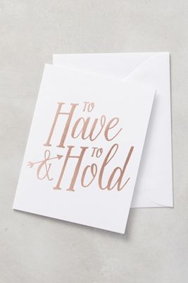 To Have And To Hold Card
