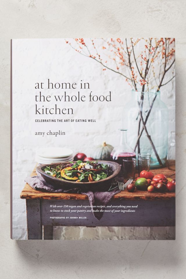 At Home In The Whole Food Kitchen