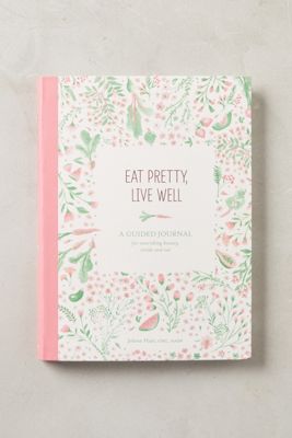 Eat Pretty, Live Well