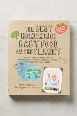 The Best Homemade Baby Food On The Planet