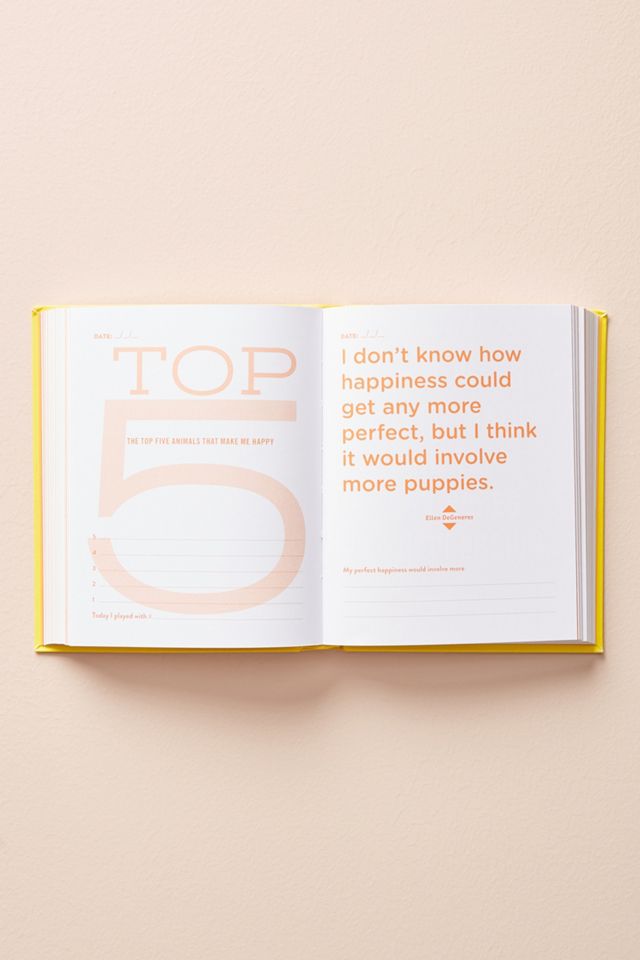 Do One Thing Every Day That Makes You Happy: A Mindfulness Journal #3