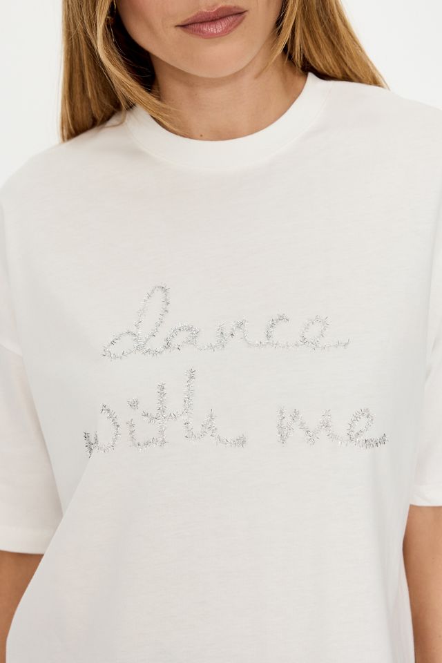 T-Shirt Dance With Me Never Fully Dressed #5