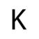 K