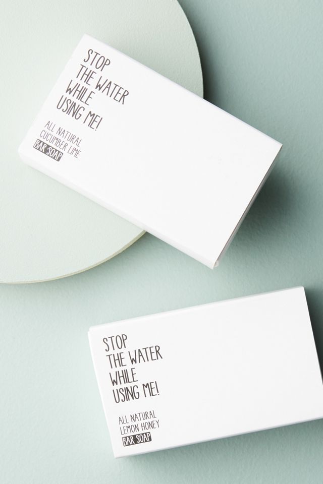 Stop The Water While Using Me! Bar Soap #1