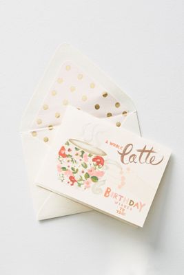 A Whole Latte Birthday Wishes Card