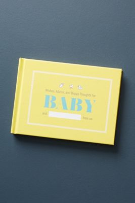 Wishes, Advice, and Happy Thoughts For Baby