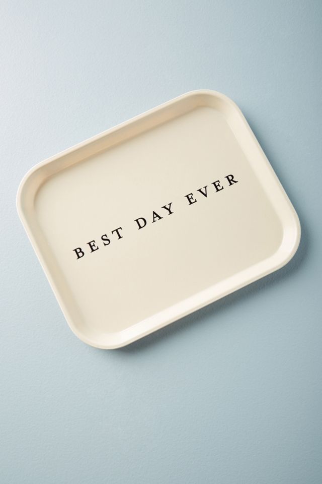 Best Day Ever Decorative Tray #1