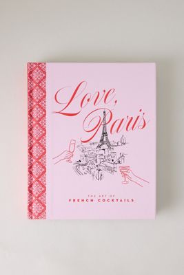 Love, Paris: The Art of French Cocktails Book