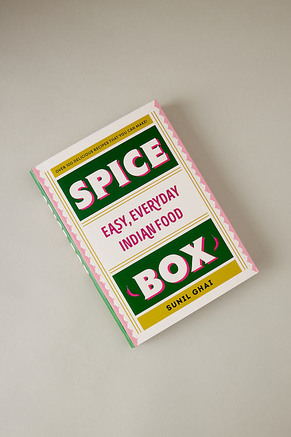 Spice Box: Easy, Everyday Indian Food Recipe Book