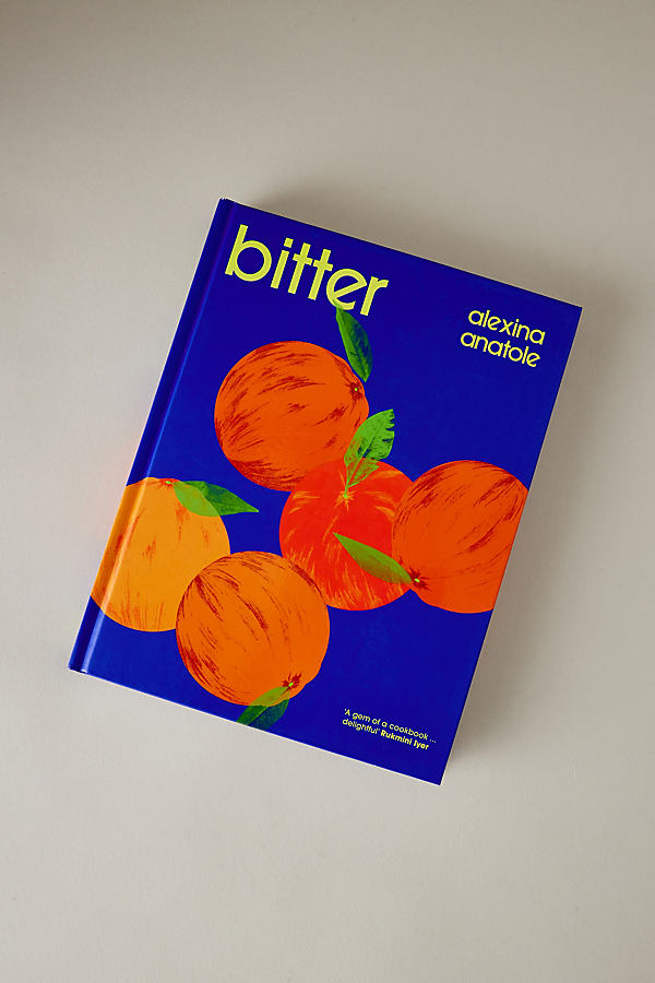 Bitter by Alexina Anatole Recipe Book