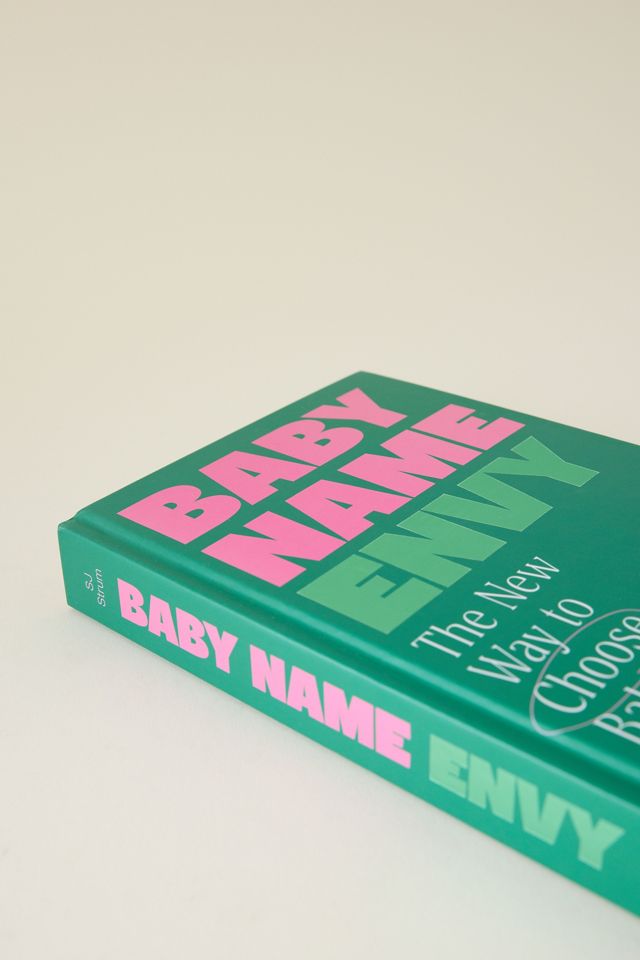 Envidia del nombre del bebé: el nuevo libro para elegir un nombre para tu bebé que te encantará #1