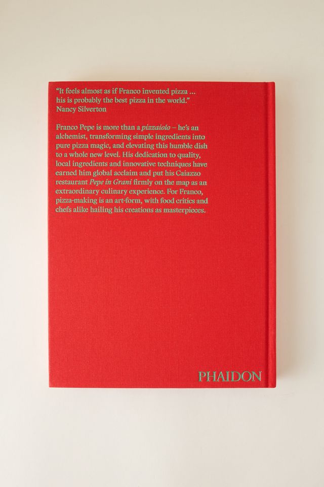 Franco Pepe: Pizza Chef Book #3