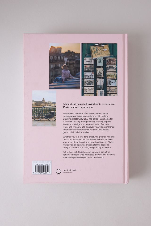 7 Days a Parisian: Travel itineraries and local secrets for the City of Lights Book #3