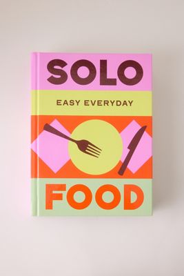 Solo Food: 180 simple triple-tested recipes Book