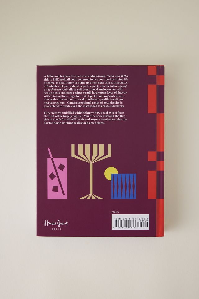 Behind the Home Bar: La Guía Esencial para Hacer Cócteles en Casa Libro #3