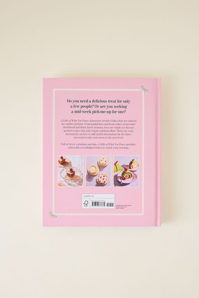 A Little of What You Fancy: Irresistible Small-batch Bakes Book #3
