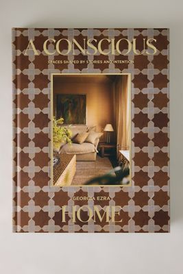 Libro A Conscious Home: Spaces Shaped by Stories and Intention