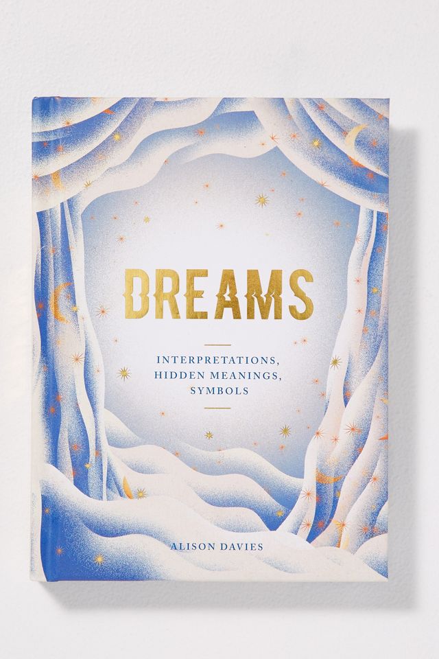 Dreams, Interpretations, Hidden Meanings, Symbols | Anthropologie UK