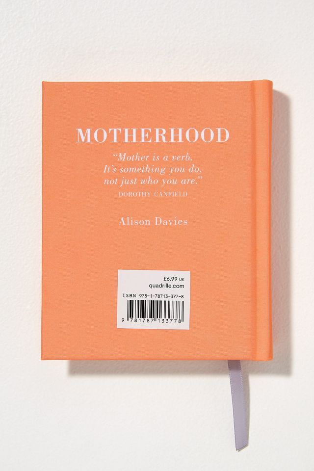 The Little Book of Motherhood: Wisdom, Love, Family #3