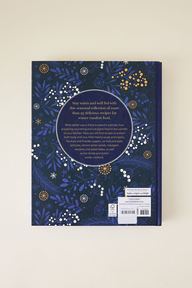 A Cookbook for Winter: More Than 95 Nurturing & Comforting Recipes for the Colder Months Book #3