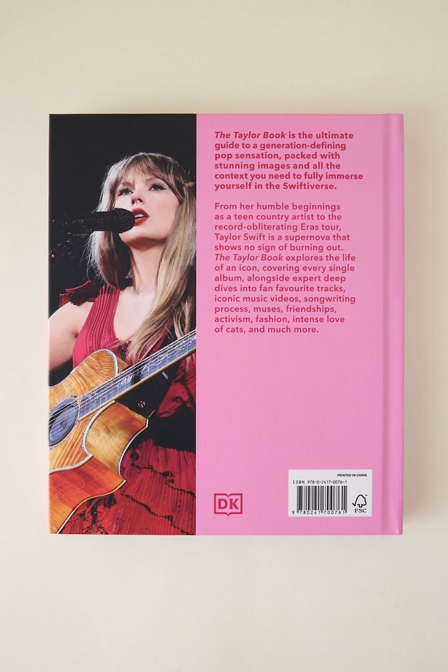The Taylor Swift Book: The Ultimate Guide to the Music, Life, Eras, and ...